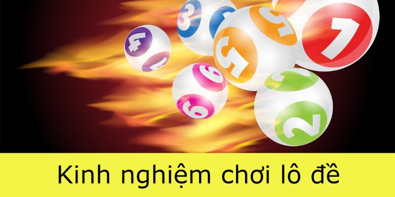 Tổng hợp 4 kinh nghiệm ăn lô đề không phải ai cũng biết Tổng hợp 4 kinh nghiệm ăn lô đề không phải ai cũng biết